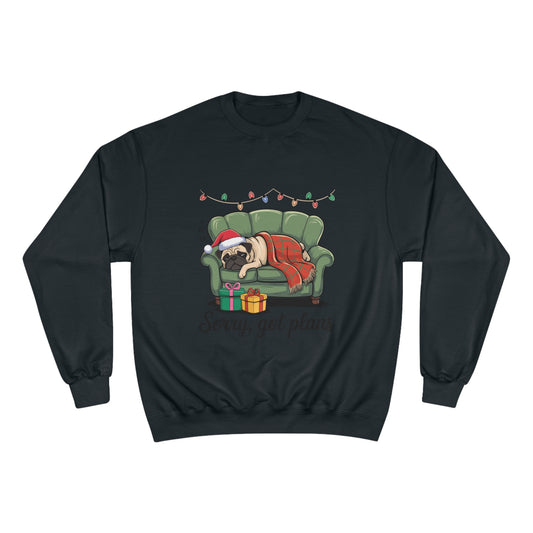 Cozy Pug Champion Sweatshirt - "Sorry, Got Plans" Holiday Sweatshirt